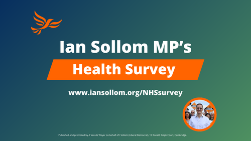 Ian Sollom MP's Health Survey: the link is www.iansollom.org/NHSSurvey